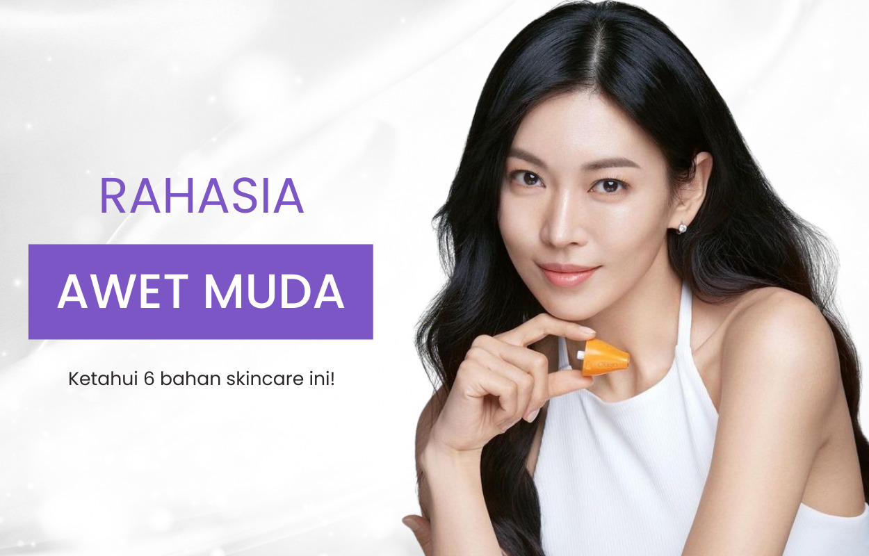 Rahasia Awet Muda: 6 Bahan Skincare untuk Anti-Aging - ST Indonesia
