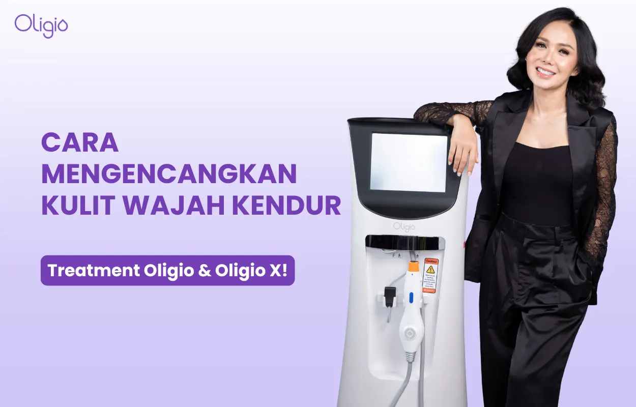 Kulit Wajah Kendur? Ini Penyebab dan Cara Mengatasinya!