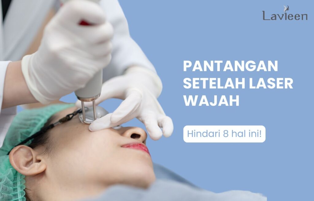 Pantangan setelah laser wajah