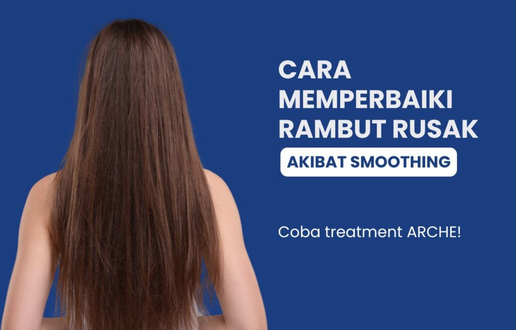 Cara mengembalikan rambut rusak akibat smoothing