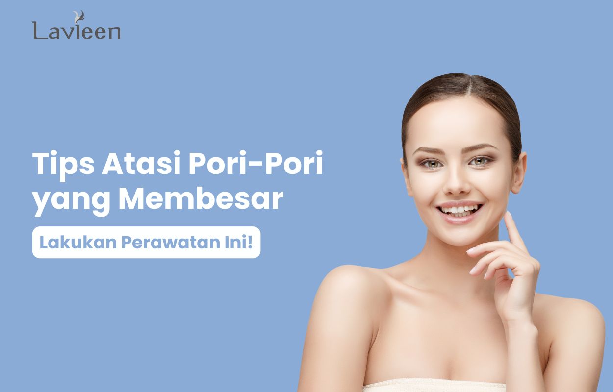 skincare untuk pori-pori besar