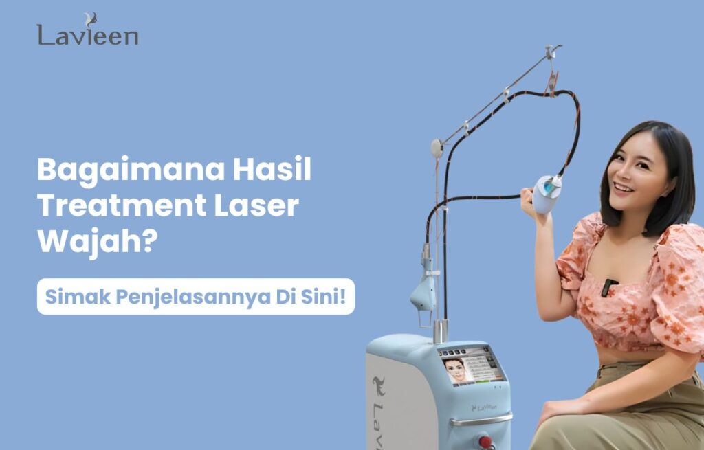 apakah hasil laser wajah permanen