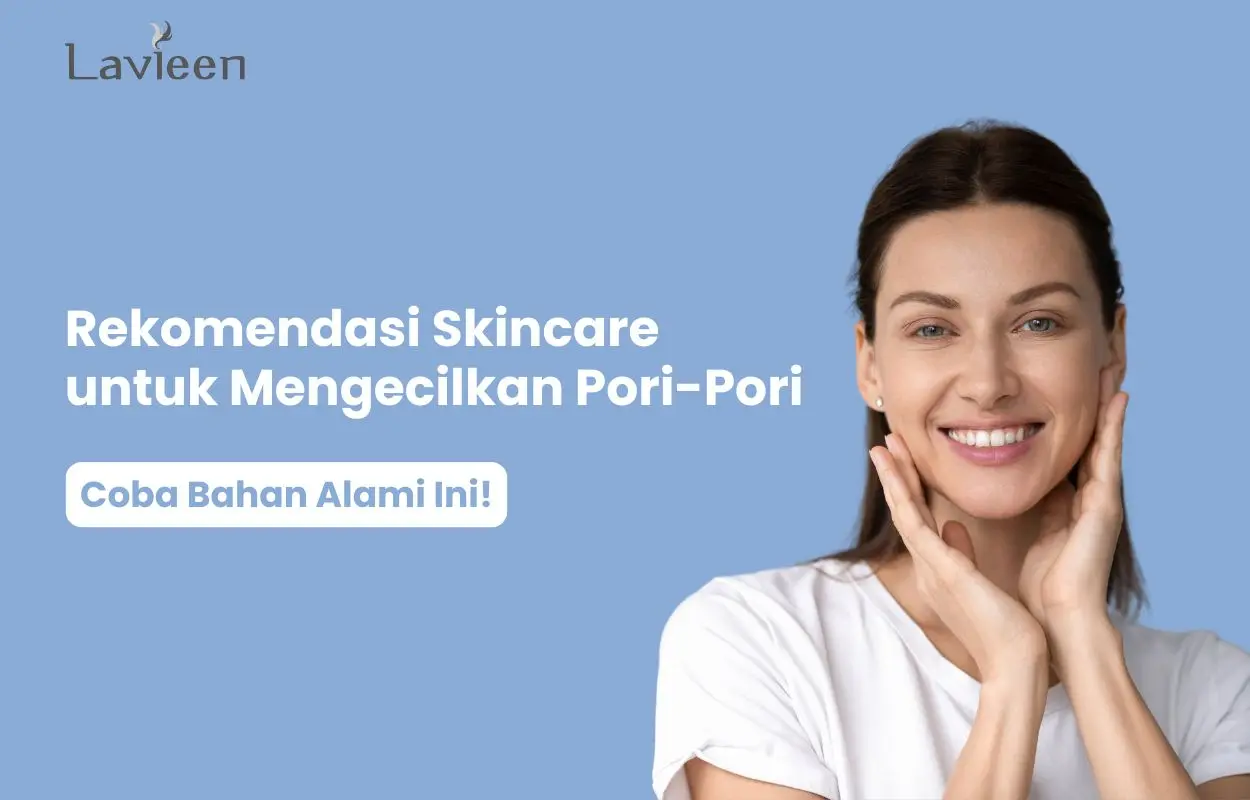 skincare untuk kulit berminyak dan pori besar