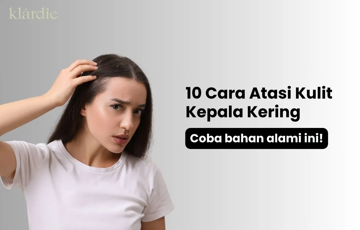 kulit kepala kering dan mengelupas