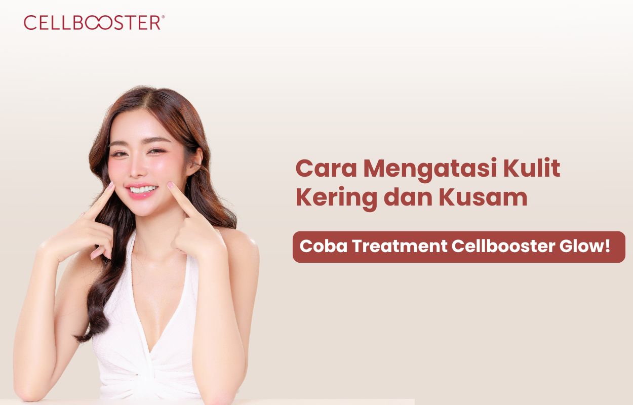 cara mengatasi kulit wajah kering dan kusam