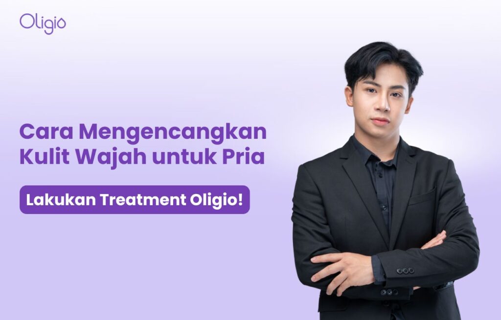 cara mengencangkan kulit wajah pria