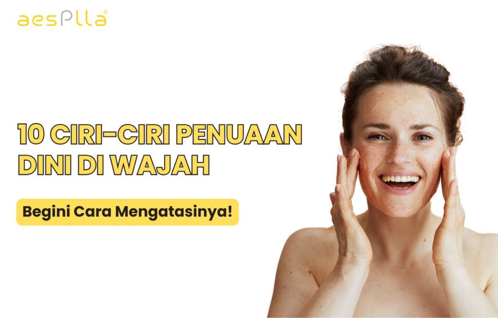 ciri ciri penuaan dini pada wajah