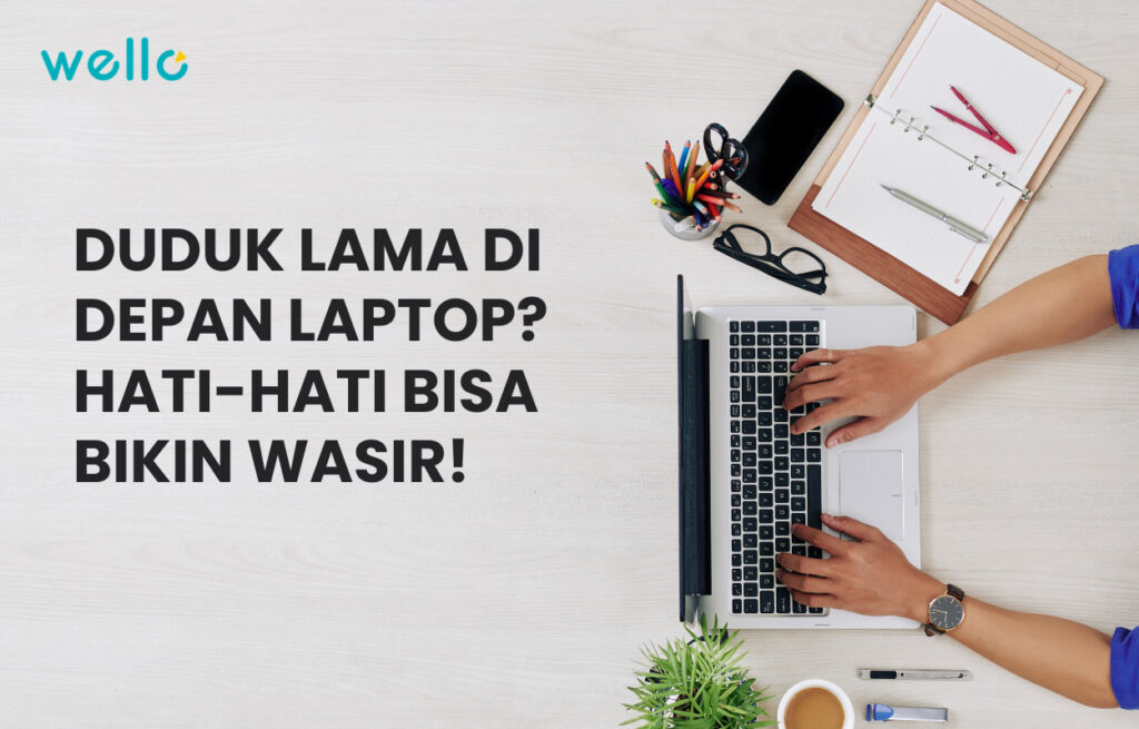 duduk lama bikin wasir