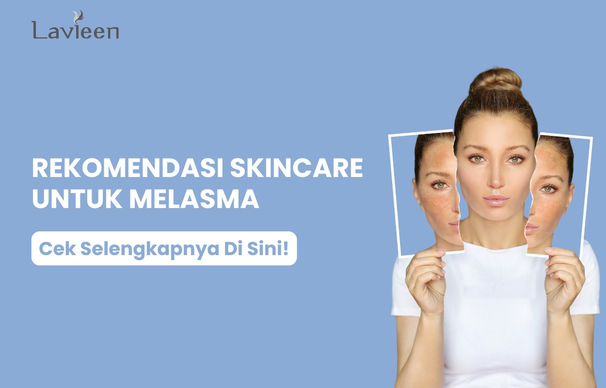 skincare untuk menghilangkan melasma