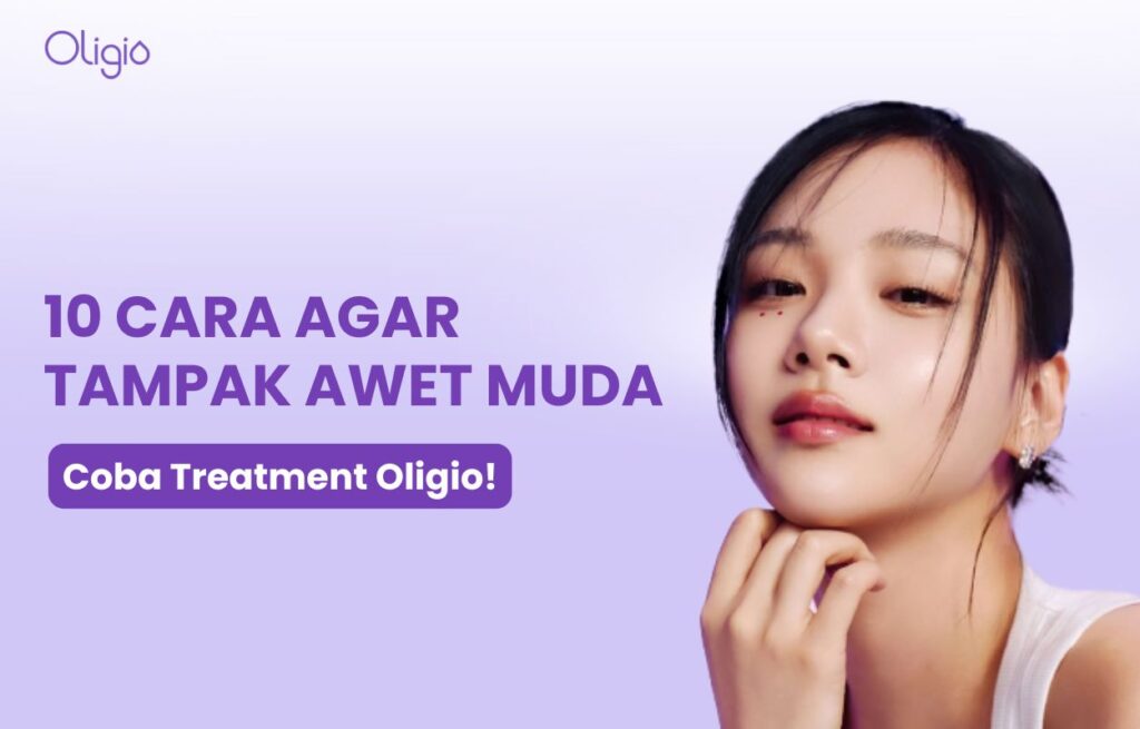 cara agar terlihat awet muda