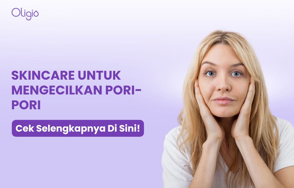 skincare untuk mengecilkan pori pori