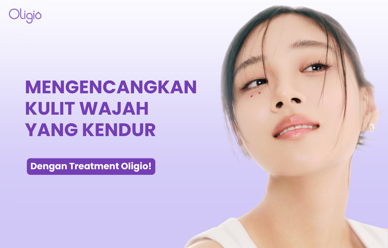 Penyebab Kulit Wajah Kendur di Usia Muda