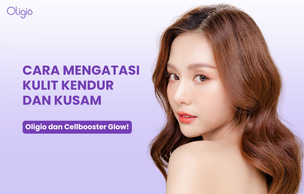 Kulit Wajah Kendur dan Kusam