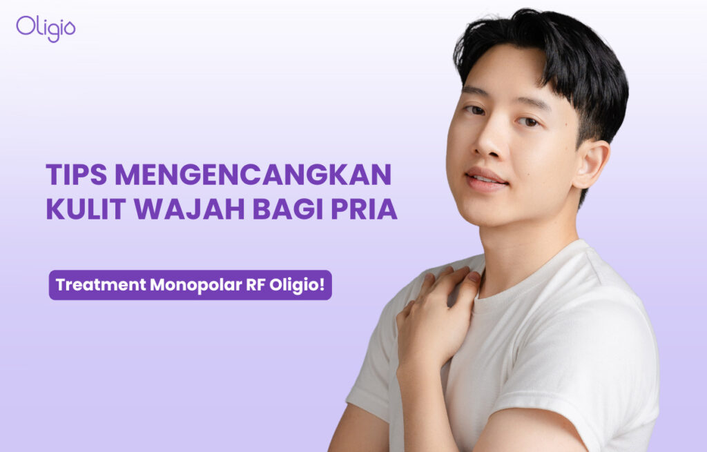 Cara Mengencangkan Kulit Wajah Pria secara Alami