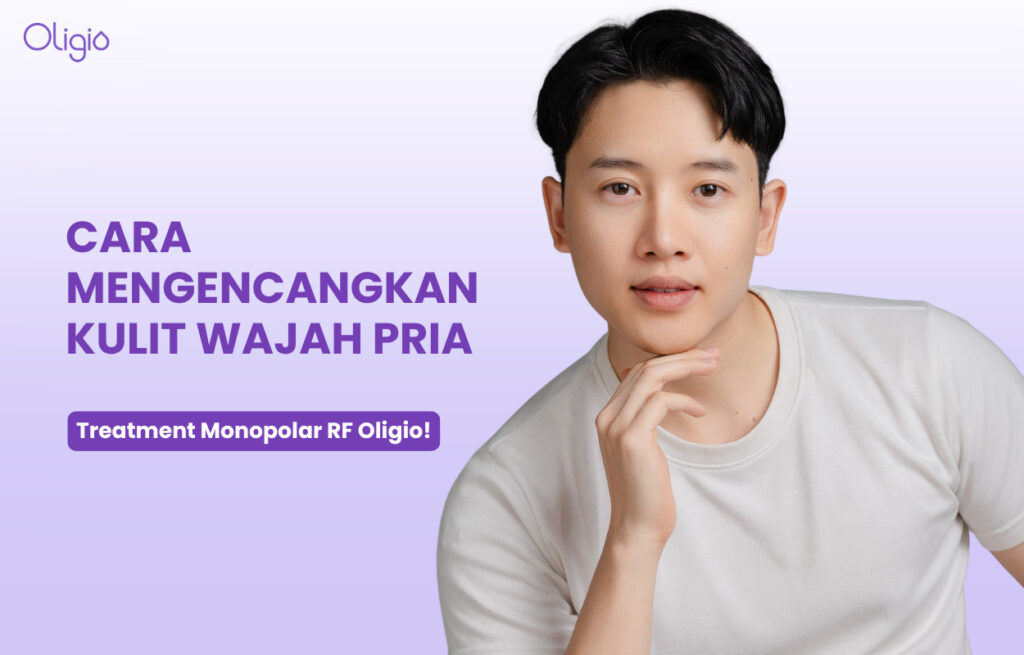 Cara Mengencangkan Kulit Wajah Pria Alami