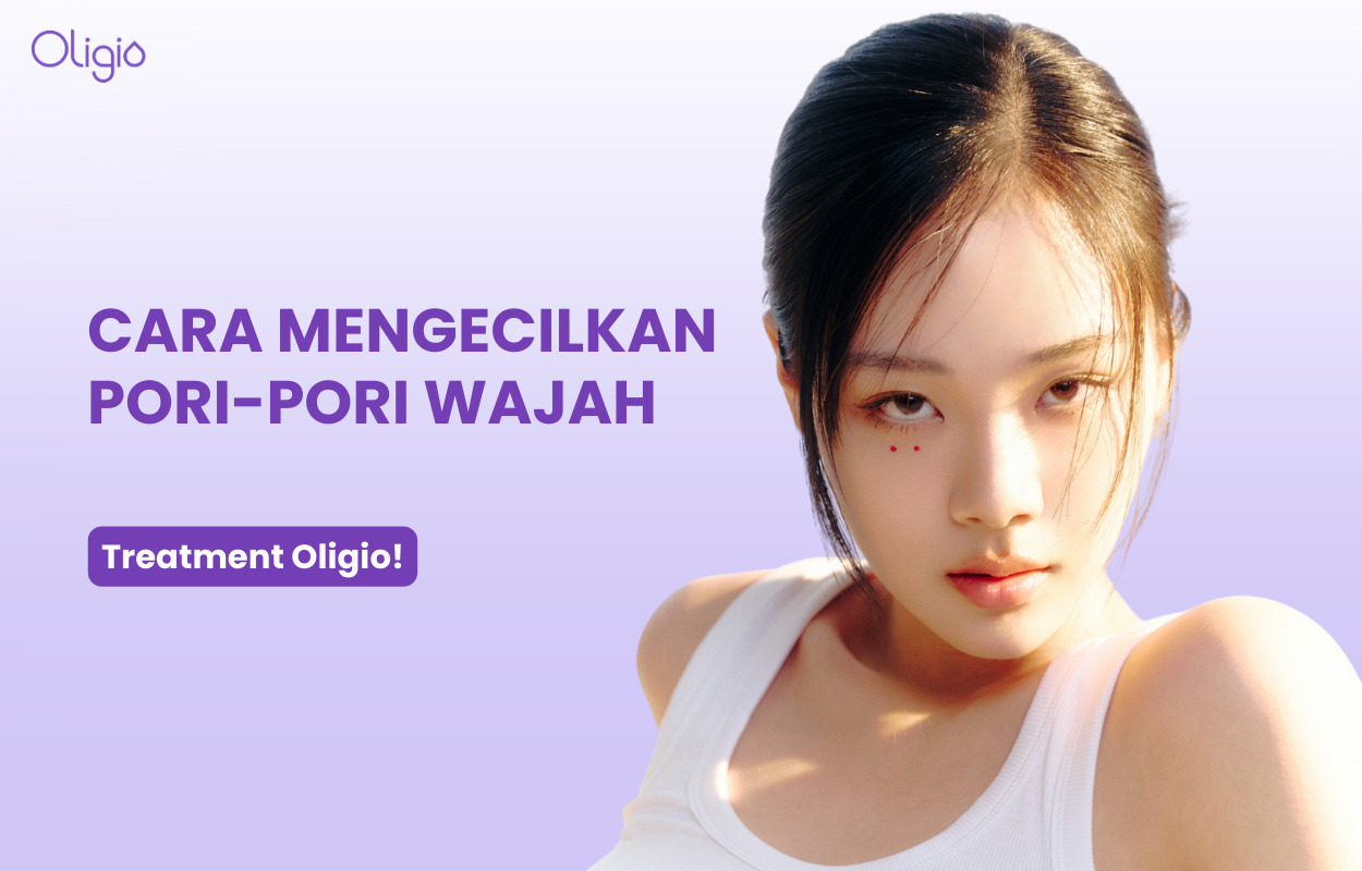 Cara Mengecilkan Pori-Pori pada Wajah