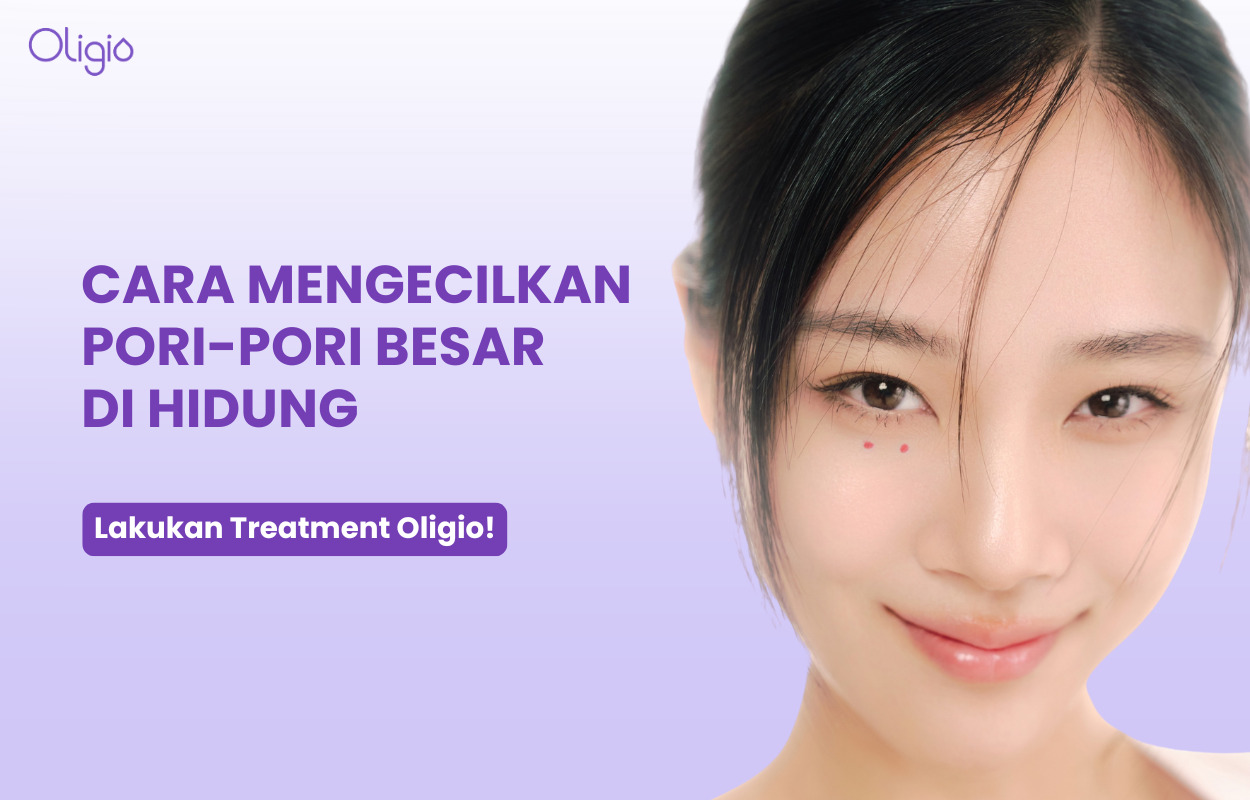 Cara Menghilangkan Pori-Pori Besar di Hidung